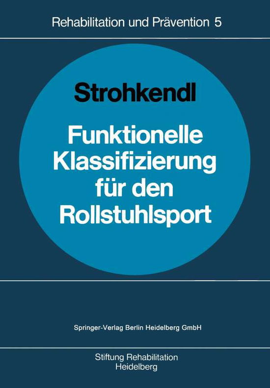 Cover for Horst Strohkendl · Funktionelle Klassifizierung Feur Den Rollstuhlsport (N/A) [1978 edition] (1978)