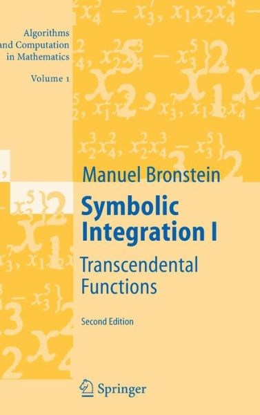 Cover for Manuel Bronstein · Symbolic Integration I: Transcendental Functions - Algorithms and Computation in Mathematics (Hardcover Book) [2nd ed. 2005 edition] (2004)