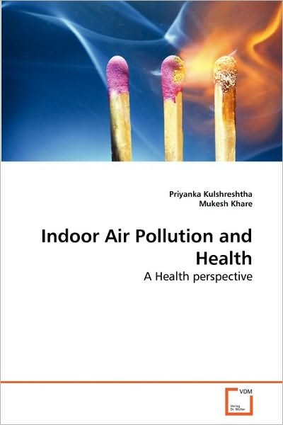 Cover for Mukesh Khare · Indoor Air Pollution and Health: a Health Perspective (Taschenbuch) (2010)