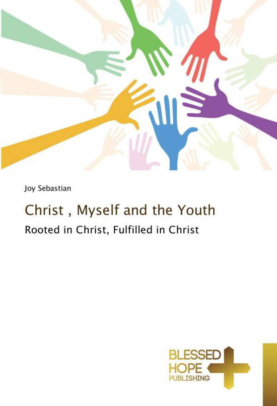 Christ , Myself and the Youth - Sebastian - Annen -  - 9783639509939 - 
