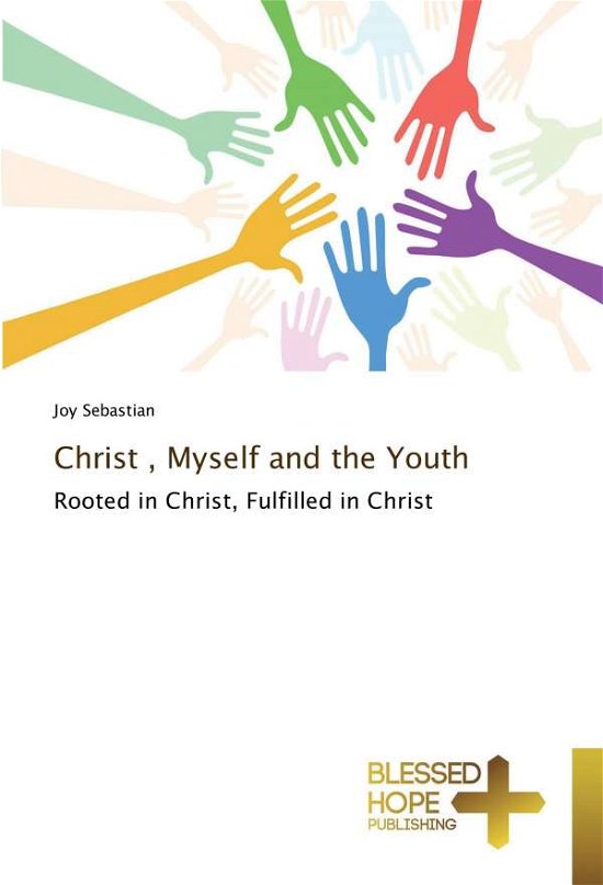 Christ , Myself and the Youth - Sebastian - Andet -  - 9783639509939 - 