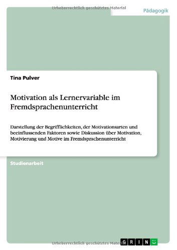 Motivation als Lernervariable im - Pulver - Books - GRIN Verlag GmbH - 9783640923939 - May 26, 2011