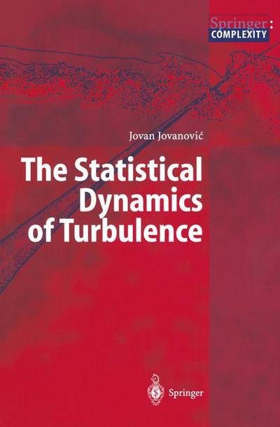 Cover for Jovan Jovanovic · The Statistical Dynamics of Turbulence (Paperback Bog) [Softcover reprint of the original 1st ed. 2004 edition] (2011)