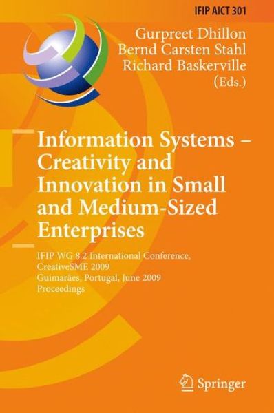 Cover for Gurpreet Dhillon · Information Systems -- Creativity and Innovation in Small and Medium-Sized Enterprises: IFIP WG 8.2 International Conference, CreativeSME 2009, Guimaraes, Portugal, June 21-24, 2009, Proceedings - IFIP Advances in Information and Communication Technology (Paperback Book) [Softcover reprint of hardcover 1st ed. 2009 edition] (2010)