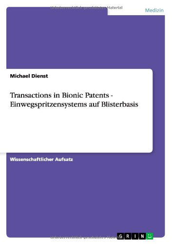 Cover for Michael Dienst · Transactions in Bionic Patents - Einwegspritzensystems auf Blisterbasis (Paperback Book) [German edition] (2012)