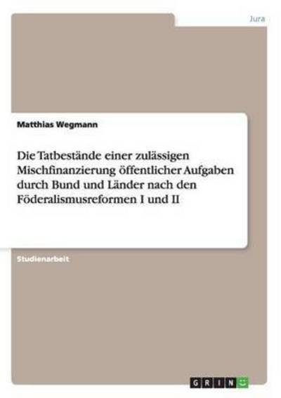 Cover for Wegmann · Die Tatbestände einer zulässige (Book) (2015)