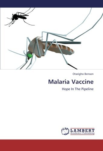 Cover for Otarigho Benson · Malaria Vaccine: Hope in the Pipeline (Taschenbuch) (2012)