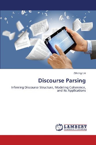 Cover for Ziheng Lin · Discourse Parsing: Inferring Discourse Structure, Modeling Coherence, and Its Applications (Taschenbuch) (2013)