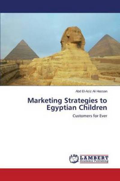 Cover for Hassan Abd El-aziz Ali · Marketing Strategies to Egyptian Children (Paperback Book) (2014)