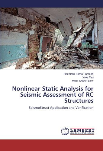 Cover for Mohd Shahir Liew · Nonlinear Static Analysis for Seismic Assessment of Rc Structures: Seismostruct Application and Verification (Paperback Book) (2014)
