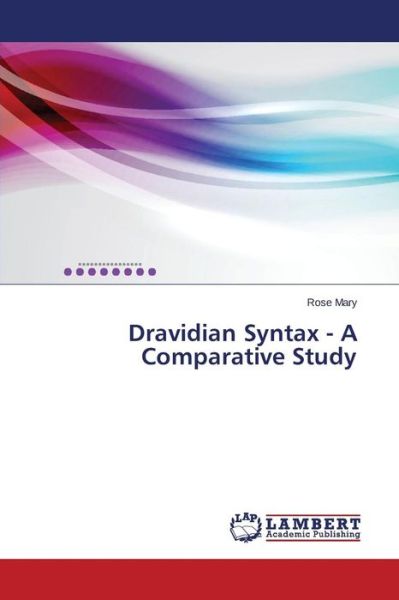 Cover for Mary Rose · Dravidian Syntax - a Comparative Study (Taschenbuch) (2015)