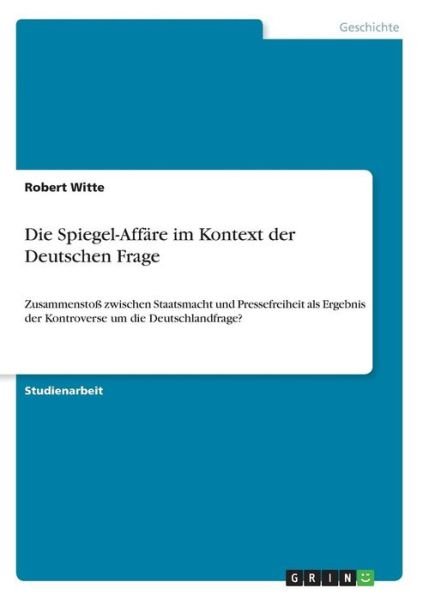Cover for Witte · Die Spiegel-Affäre im Kontext der (Book) (2016)