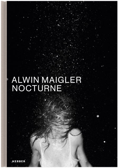 Nocturne: Alwin Maigler -  - Książki - Kerber Verlag - 9783735609939 - 1 listopada 2024