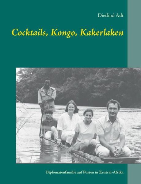 Cover for Dietlind Adt · Cocktails, Kongo, Kakerlaken (Paperback Book) [German edition] (2014)