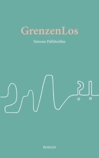 Cover for Simone Pablitschko · GrenzenLos (Paperback Book) (2023)