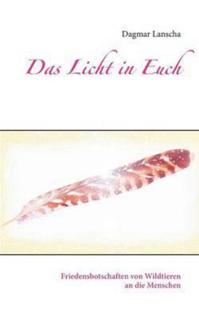 Cover for Lanscha · Das Licht in Euch (Book) (2018)