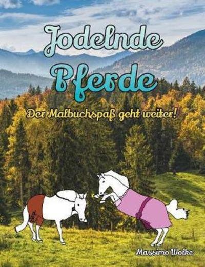 Cover for Wolke · Jodelnde Pferde - Der Malbuchspaß (Buch) (2017)