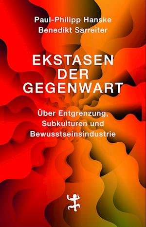 Cover for Paul-Philipp Hanske · Ekstasen der Gegenwart (Book) (2023)