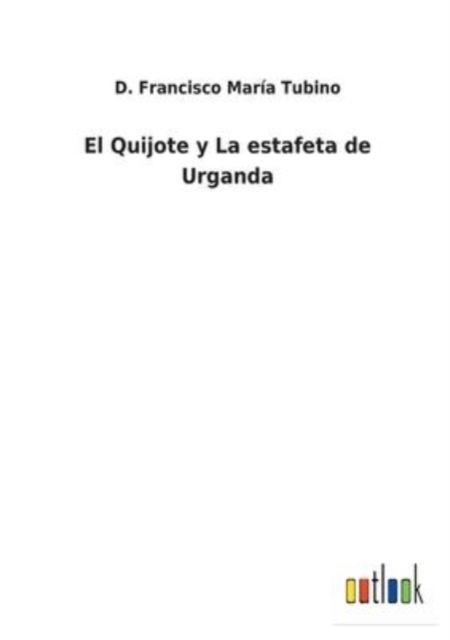 Cover for D Francisco Maria Tubino · El Quijote y La estafeta de Urganda (Pocketbok) (2022)