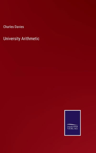 Cover for Charles Davies · University Arithmetic (Hardcover Book) (2022)