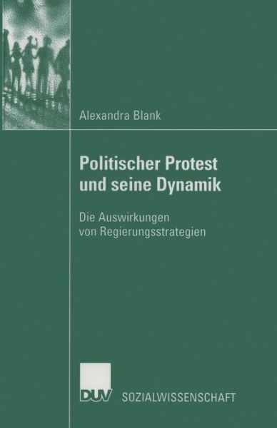 Cover for Alexandra Blank · Politischer Protest Und Seine Dynamik - Sozialwissenschaft (Paperback Book) [2002 edition] (2002)