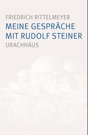 Cover for Friedrich Rittelmeyer · Meine Gespräche mit Rudolf Steiner (Book) (2024)