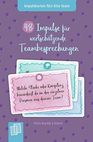 48 Impulse für wertschätzende Teambesprechungen - Petra Bartoli Y Eckert - Jeu de société - Verlag an der Ruhr GmbH - 9783834641939 - 9 septembre 2019