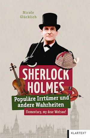 Sherlock Holmes - Nicole Glücklich - Książki - Klartext - 9783837525939 - 22 kwietnia 2024