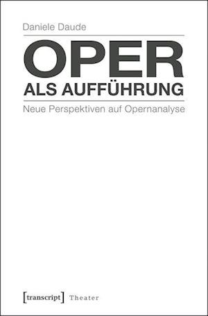 Cover for Daude · Oper als Aufführung (Bok)