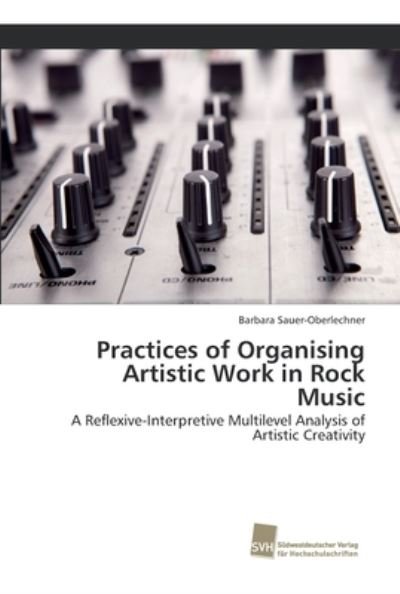 Cover for Sauer-Oberlechner · Practices of Organisi (Buch) (2016)