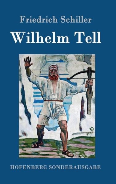 Cover for Friedrich Schiller · Wilhelm Tell (Hardcover Book) (2016)