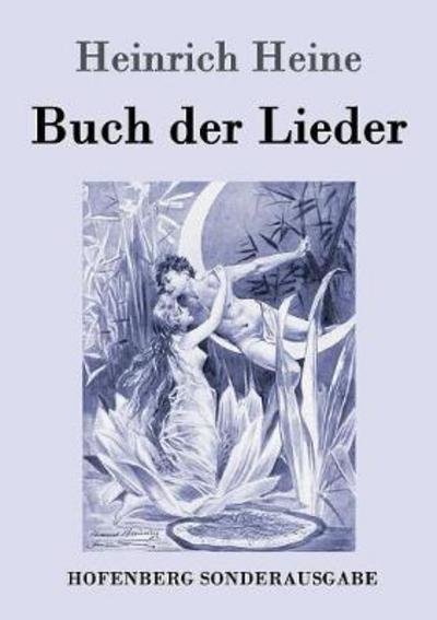 Buch der Lieder - Heine - Books -  - 9783843085939 - August 29, 2016