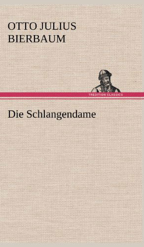 Cover for Otto Julius Bierbaum · Die Schlangendame (Hardcover Book) [German edition] (2012)