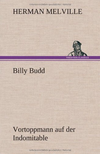 Cover for Herman Melville · Billy Budd Vortoppmann Auf Der Indomitable (Hardcover bog) [German edition] (2012)
