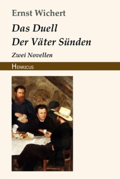 Cover for Ernst Wichert · Das Duell / Der Vater Sunden (Paperback Book) (2018)