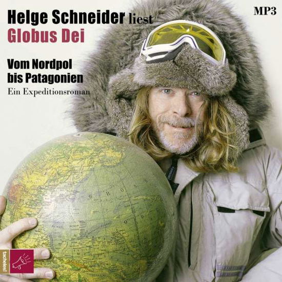 Globus Dei-vom Nordpol Bis Patagonien (1xmp3 Cd) - Helge Schneider - Muziek - TACHELES! - 9783864846939 - 30 april 2021