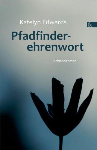 Cover for Katelyn Edwards · Pfadfinderehrenwort (Paperback Book) [German edition] (2011)