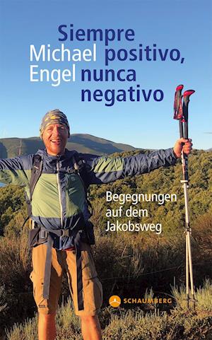 Cover for Engel Michael · Siempre positivo, nunca negativo (Book) (2022)