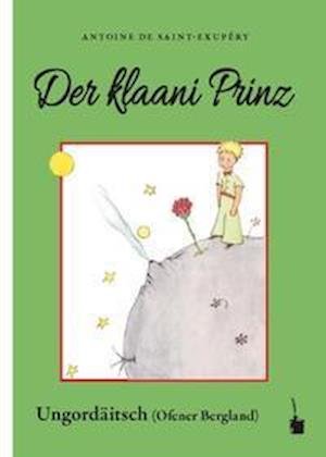 Cover for Antoine de Saint-Exupery · De Kleine Prinz - Der klaani Prinz (Paperback Book) (2022)