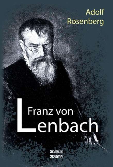 Franz von Lenbach. Monografie - Rosenberg - Książki -  - 9783958011939 - 