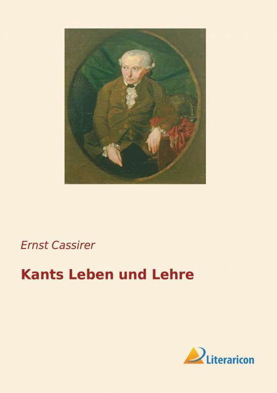 Cover for Cassirer · Kants Leben und Lehre (Book)