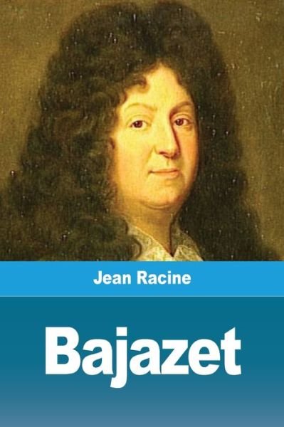 Cover for Jean Racine · Bajazet (Taschenbuch) (2020)