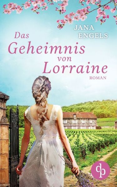 Das Geheimnis von Lorraine - Jana Engels - Books - dp Verlag - 9783968177939 - June 16, 2021