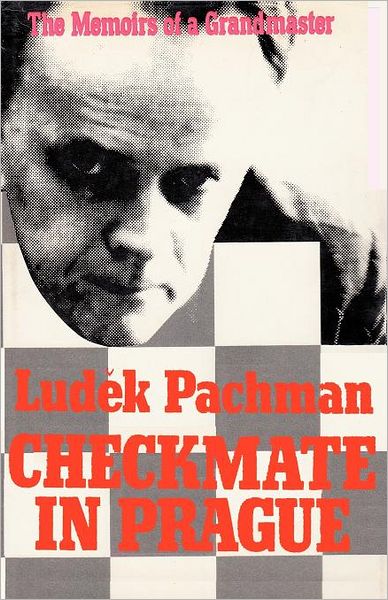 Cover for Ludek Pachman · Checkmate in Prague the Memoirs of a Grandmaster (Paperback Book) [1st edition] (2012)