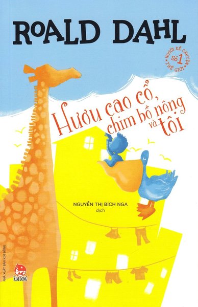 Giraffen och Pelikanen och jag (Vietnamesiska) - Roald Dahl - Libros - Kim Dong Publishing House - 9786042155939 - 2021