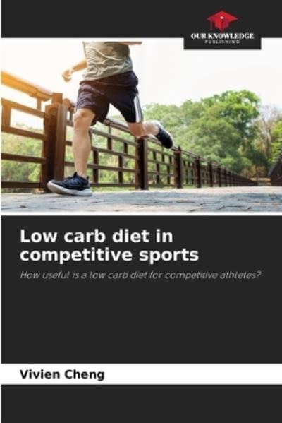 Cover for Vivien Cheng · Low carb diet in competitive sports (Paperback Book) (2021)