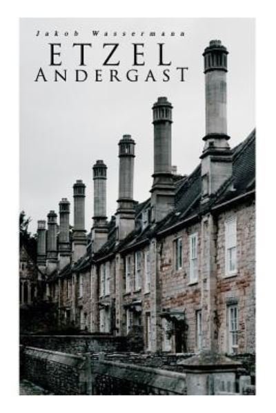 Cover for Jakob Wassermann · Etzel Andergast (Pocketbok) (2018)