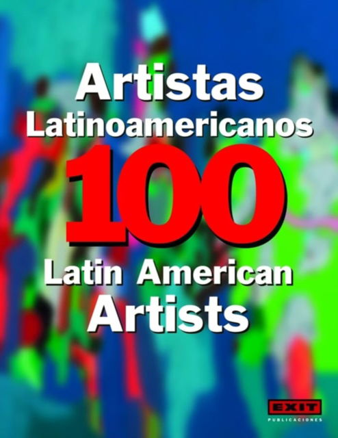 Cover for Vv Aa · 100 Latin American Artists (Paperback Book) (2007)