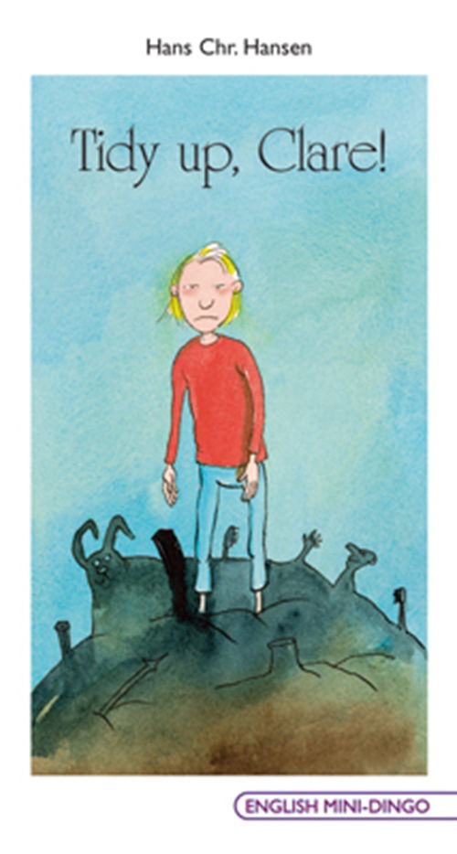 Cover for Hans Chr. Hansen · English Mini-Dingo - Primært til 3. klasse: Tidy up, Clare (Taschenbuch) [1. Ausgabe] (2009)