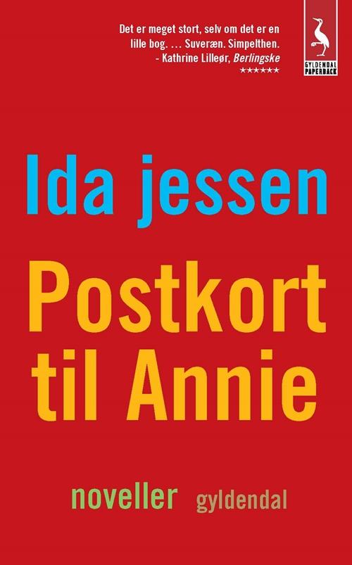 Postkort til Annie - Ida Jessen - Bøger - Gyldendal - 9788702158939 - 15. januar 2015